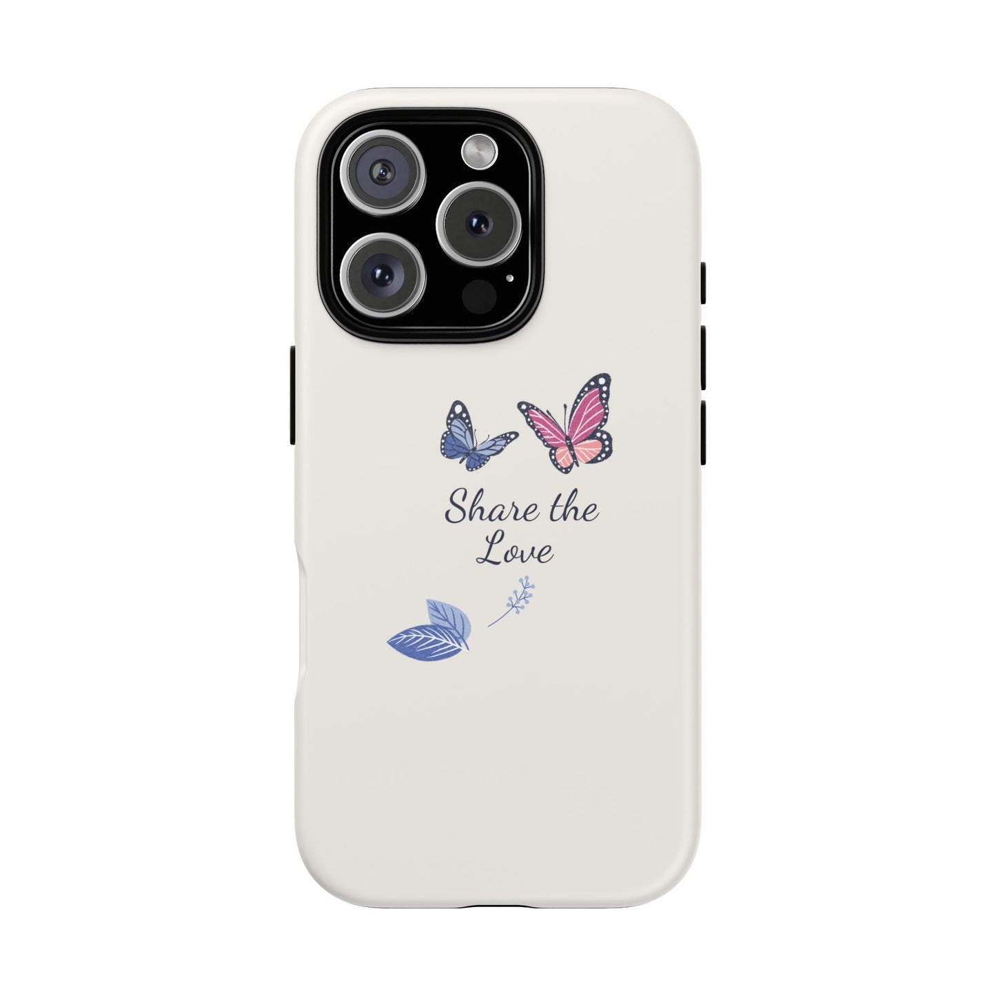 Share the Love Butterfly Phone Case