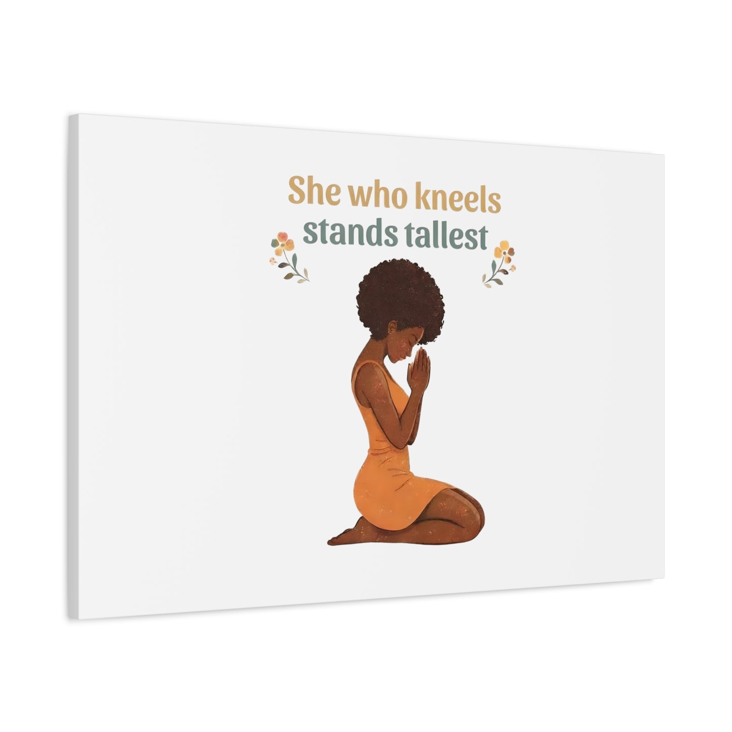 "She Who Kneels Stands Tallest" Wall Art