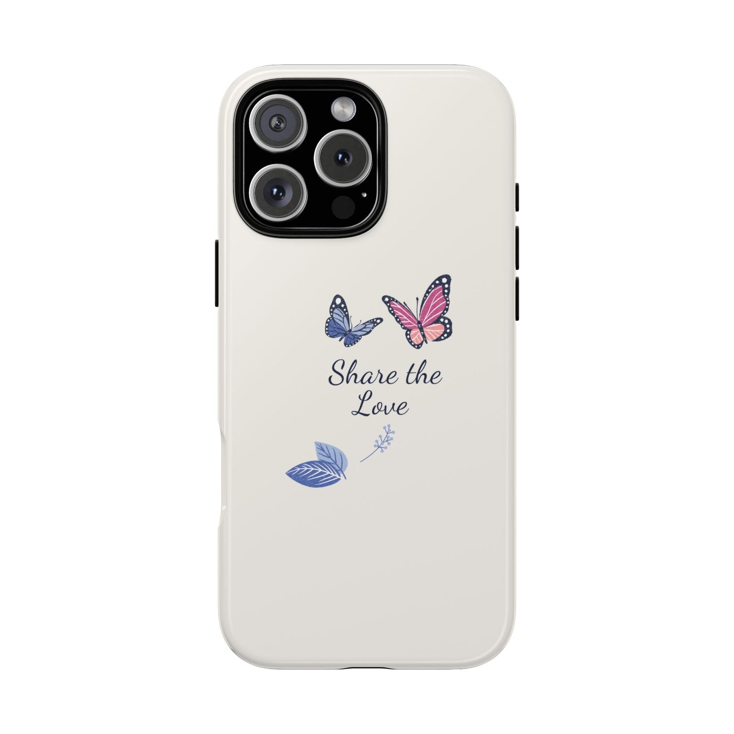 Share the Love Butterfly Phone Case