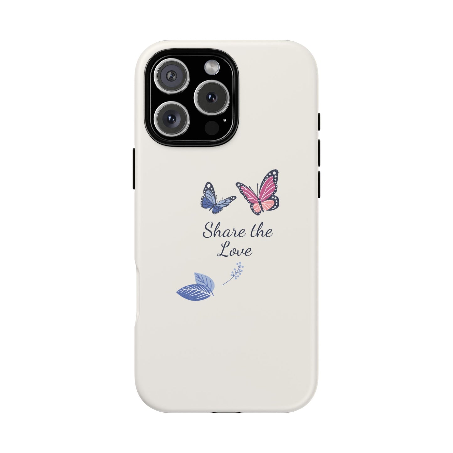 Share the Love Butterfly Phone Case