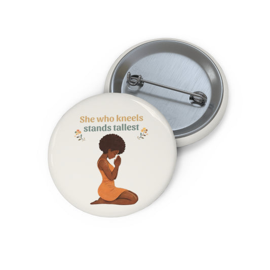 She Who Kneels Button Pin