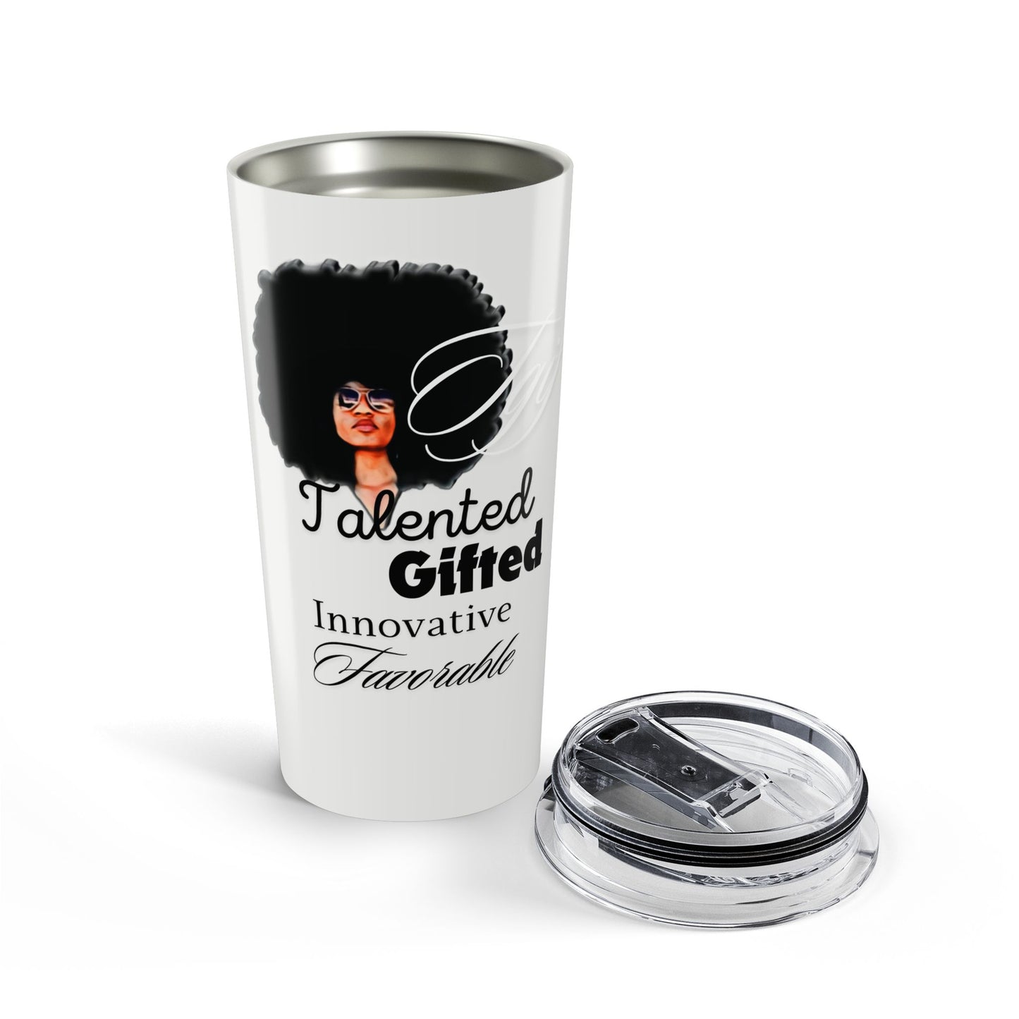 A white insulated travel tumbler with a stainless steel rim, featuring a graphic of a Black woman with an afro and the text 'Talented Gifted Innovative Favorable'. The tumbler is shown with its clear lid removed and placed beside it on a white background.